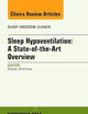 Sleep Hypoventilation: A State-of-the-Art Overview, An Issue of Sleep Medicine Clinics (Volume 9-3) (The Clinics: Internal Medicine, Volume 9-3)