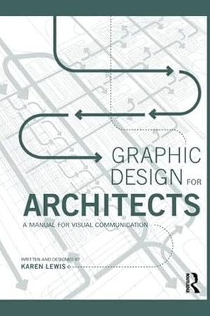 Graphic Design for Architects: A Manual for Visual Communication