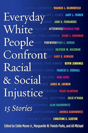 Everyday White People Confront Racial and Social Injustice: 15 Stories