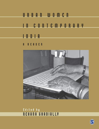 Urban Women in Contemporary India: A Reader
