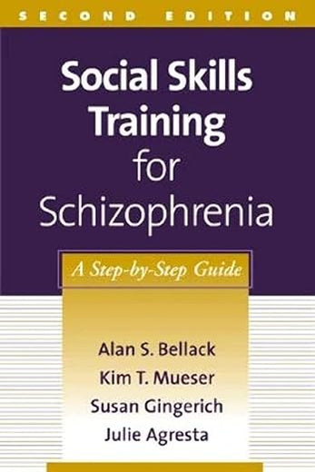 Social Skills Training for Schizophrenia: A Step-by-Step Guide