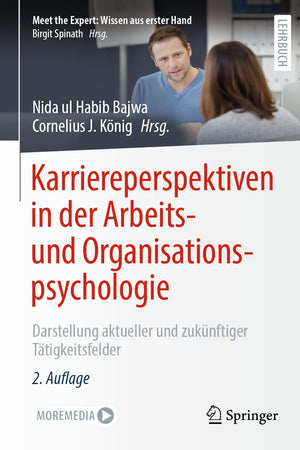 Karriereperspektiven in der Arbeits- und Organisationspsychologie: Darstellung aktueller und zukünftiger Tätigkeitsfelder (Meet the Expert: Wissen aus erster Hand) (German Edition)