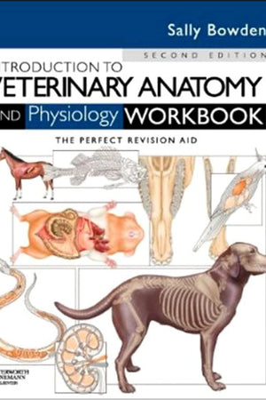 Introduction to Veterinary Anatomy and Physiology Workbook