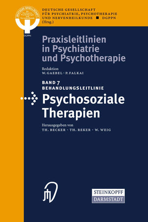 Behandlungsleitlinie Psychosoziale Therapien (Praxisleitlinien in Psychiatrie und Psychotherapie, 7) (German Edition)