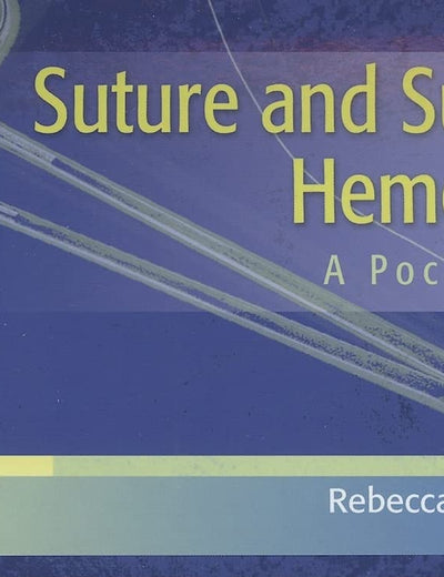 Suture and Surgical Hemostasis: A Pocket Guide