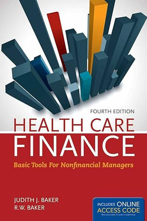 OUT OF PRINT: Health Care Finance 4e: .