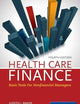 OUT OF PRINT: Health Care Finance 4e: .