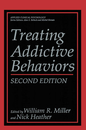 Treating Addictive Behaviors (NATO Science Series B:)