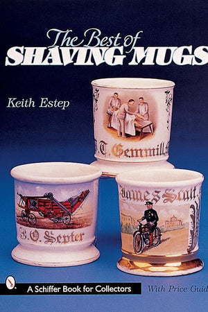 The Best of Shaving Mugs (A Schiffer Book for Collectors)
