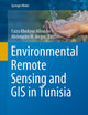 Environmental Remote Sensing and GIS in Tunisia (Springer Water)