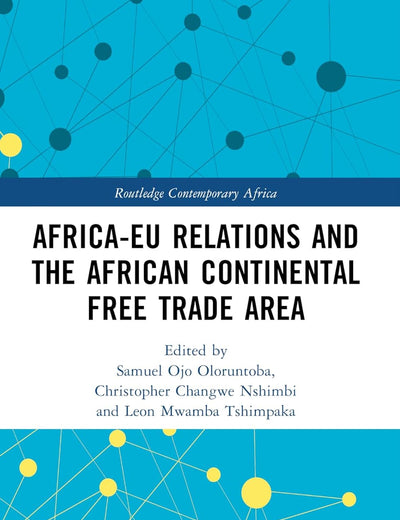 Africa-EU Relations and the African Continental Free Trade Area (Routledge Contemporary Africa)