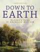 Down to Earth: Nature's Role in American History