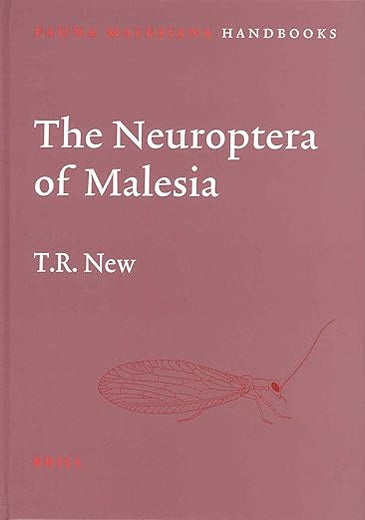 The Neuroptera of Malesia (Fauna Malesiana Handbooks, 4)