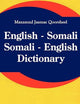 English - Somali; Somali - English Dictionary (English and Somali Edition)