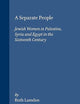 A Separate People: Jewish Women in Palestine, Syria and Egypt in the Sixteenth Century (Brill's Series in Jewish Studies, 26)