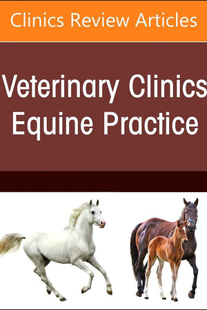 Equine Neurology, An Issue of Veterinary Clinics of North America: Equine Practice (Volume 38-2) (The Clinics: Internal Medicine, Volume 38-2)
