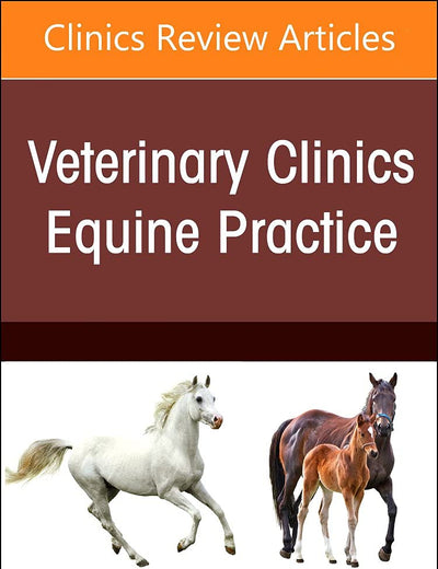 Equine Neurology, An Issue of Veterinary Clinics of North America: Equine Practice (Volume 38-2) (The Clinics: Internal Medicine, Volume 38-2)