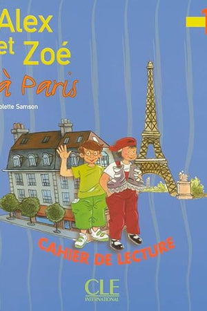Alex Et Zoe a Paris: Cahier De Lecture (French Edition)