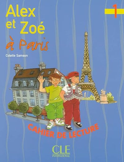 Alex Et Zoe a Paris: Cahier De Lecture (French Edition)