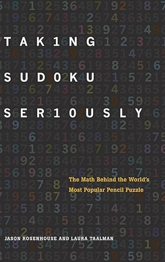 Taking Sudoku Seriously: The Math Behind the World's Most Popular Pencil Puzzle