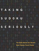 Taking Sudoku Seriously: The Math Behind the World's Most Popular Pencil Puzzle