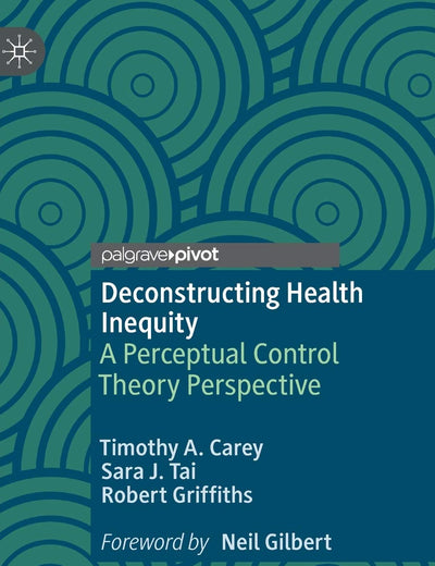 Deconstructing Health Inequity: A Perceptual Control Theory Perspective