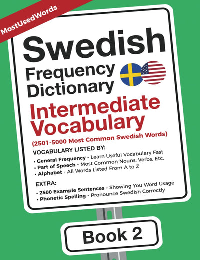 Swedish Frequency Dictionary - Intermediate Vocabulary: 2501-5000 Most Common Swedish Words (Learn Swedish with the Swedish Frequency Dictionaries)