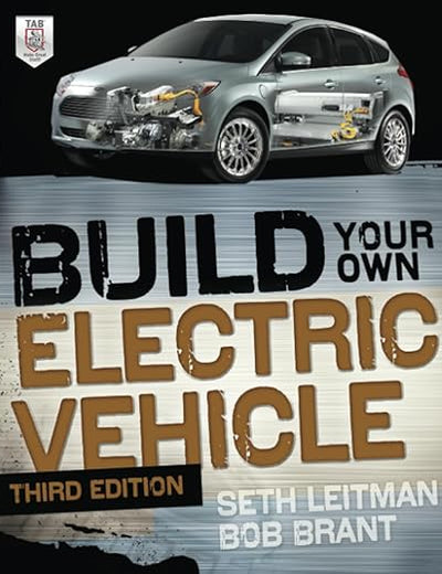 Build Your Own Electric Vehicle, Third Edition