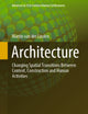Architecture: Changing Spatial Transitions Between Context, Construction and Human Activities (Advances in 21st Century Human Settlements)