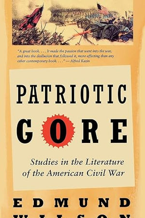 Patriotic Gore: Studies in the Literature of the American Civil War