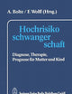 Hochrisikoschwangerschaft: Diagnose, Therapie, Prognose für Mutter und Kind (German Edition)