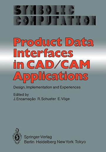 Product Data Interfaces in CAD/CAM Applications: Design, Implementation and Experiences (Symbolic Computation / Computer Graphics - Systems and Applications)