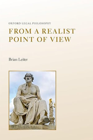 From a Realist Point of View (Oxford Legal Philosophy)
