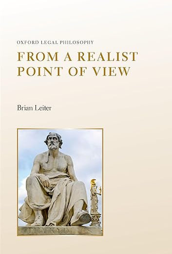 From a Realist Point of View (Oxford Legal Philosophy)