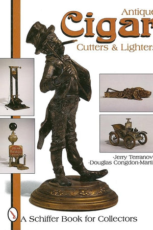 Antique Cigar Cutters and Lighters (A Schiffer Book for Collectors)