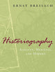 Historiography: Ancient, Medieval, and Modern, Third Edition