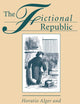 The Fictional Republic: Horatio Alger and American Political Discourse