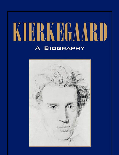 Kierkegaard: A Biography