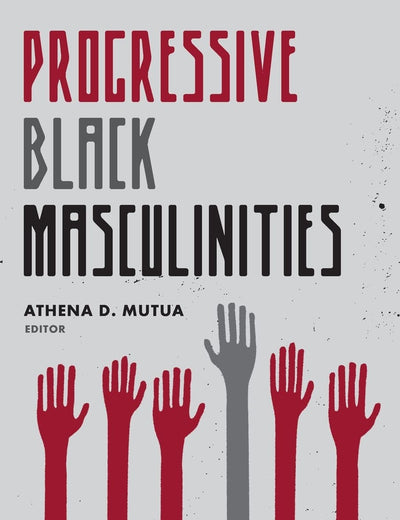Progressive Black Masculinities?