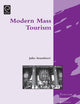 Modern Mass Tourism (Tourism Social Science Series, 14)