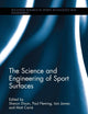 The Science and Engineering of Sport Surfaces (Routledge Research in Sports Technology and Engineering)