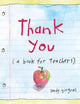 Thank You: (a book for teachers)