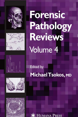 Forensic Pathology Reviews Vol 4