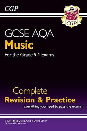 New 9-1 GCSE Music AQA Complete Revision & Practice with Online Edition & Audio: for exams in 2022 and beyond (CGP GCSE Music 9-1 Revision)