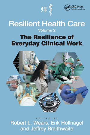 Resilient Health Care, Volume 2 (Ashgate Studies in Resilience Engineering)