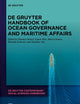 De Gruyter Handbook of Ocean Governance and Maritime Affairs (De Gruyter Contemporary Social Sciences Handbooks, 23)