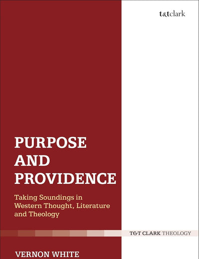 Purpose and Providence: Taking Soundings in Western Thought, Literature and Theology