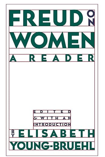 Freud on Women: A Reader