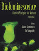 BIOLUMINESCENCE: CHEMICAL PRINCIPLES AND METHODS (THIRD EDITION)