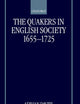 The Quakers in English Society, 1655-1725 (Oxford Historical Monographs)